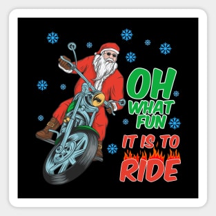 Oh What Fun it is to Ride Santa Magnet